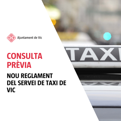 Consulta prèvia del nou reglament del servei de taxi de Vic.