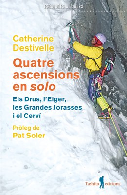 Quatre ascensions en solo i Los conquistadores del Monte Perdido.