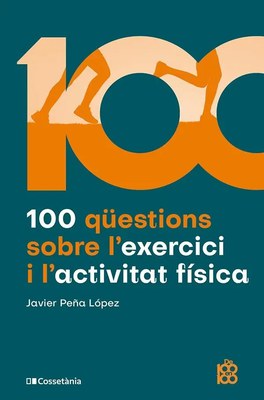 Presentem '100 qüestions sobre l'exercici i l'activitat física' de Javier Peña López.