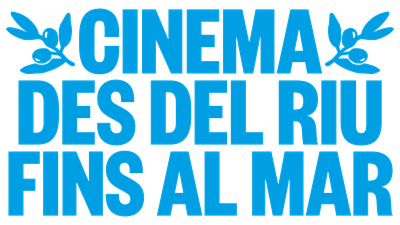CINEMA DES DEL RIU FINS AL MAR.