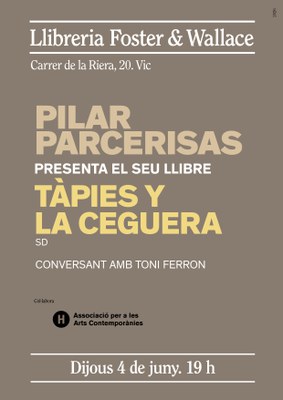 Pilar Parcerisas presenta "Tàpies y la ceguera".