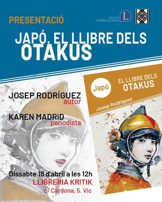 Presentació de JAPÓ, EL LLIBRE DELS OTAKUS.