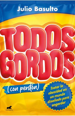 Presentem 'Todos gordos (con perdón)' de Julio Basulto.